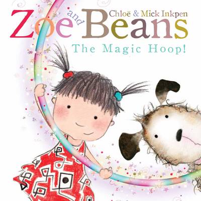 Zoe and Beans : The Magic Hoop!