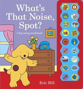 What's That Noise, Spot? (硬頁音效書)