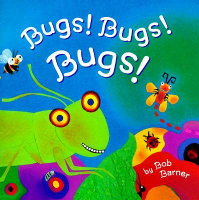 Bugs! bugs! bugs!