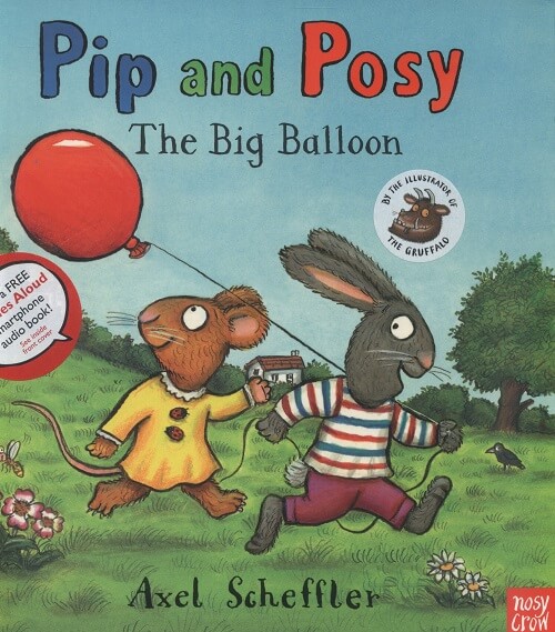 Pip and Posy the Big Balloon