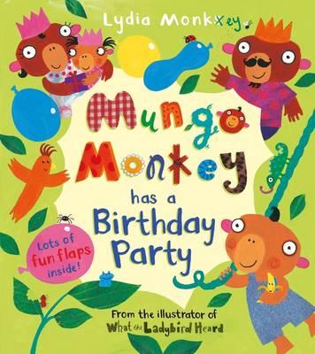 Mungo Monkey Has a Birthday Party (Lift-the-flap)